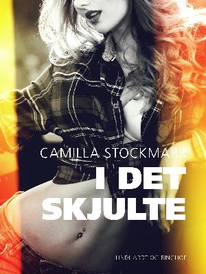 Cover for Camilla Stockmarr · I det skjulte (Sewn Spine Book) [1. wydanie] (2018)