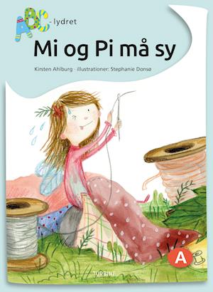 Cover for Kirsten Ahlburg · ABC-lydret: Mi og Pi må sy (Hardcover bog) [1. udgave] (2021)