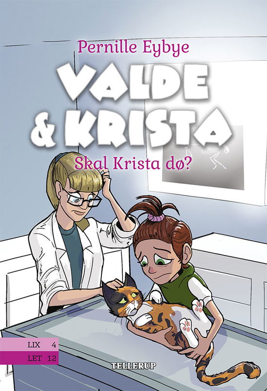 Cover for Pernille Eybye · Valde &amp; Krista, 6: Valde &amp; Krista #6: Skal Krista dø? (Hardcover Book) [1st edition] (2019)