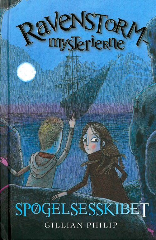 Cover for Gillian Philip · Ravenstorm-mysterierne: Ravenstorm-mysterierne (2) Spøgelsesskibet (Hardcover Book) (2018)