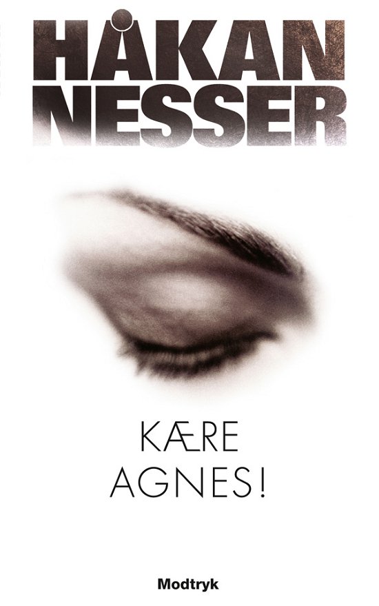 Kære Agnes! - Håkan Nesser - Bøger - Modtryk - 9788770537605 - 24. april 2012