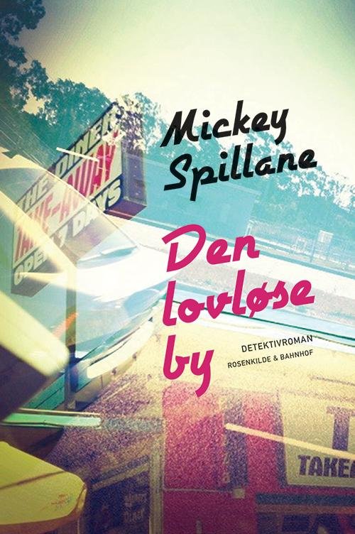 Cover for Mikey Spillane · Den lovløse by (Sewn Spine Book) [1e uitgave] (2014)
