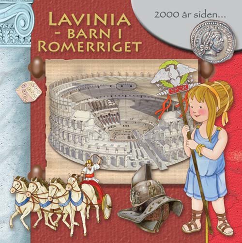 Barn i gamle dage: Lavinia - barn i Romerriget -  - Kirjat - Legind - 9788771556605 - keskiviikko 5. kesäkuuta 2019