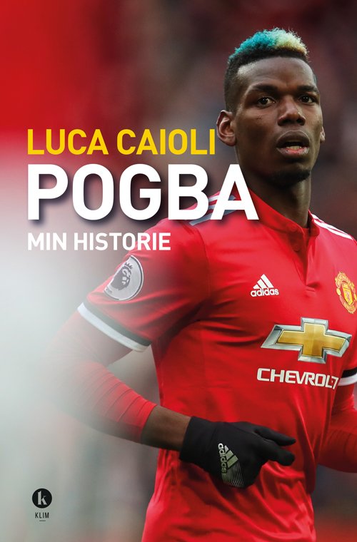 Cover for Luca Caioli · Pogba (Sewn Spine Book) [1. Painos] (2018)