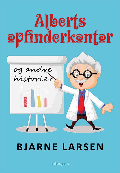Cover for Bjarne Larsen · Alberts opfinderkontor (Book) [1th edição] (2019)