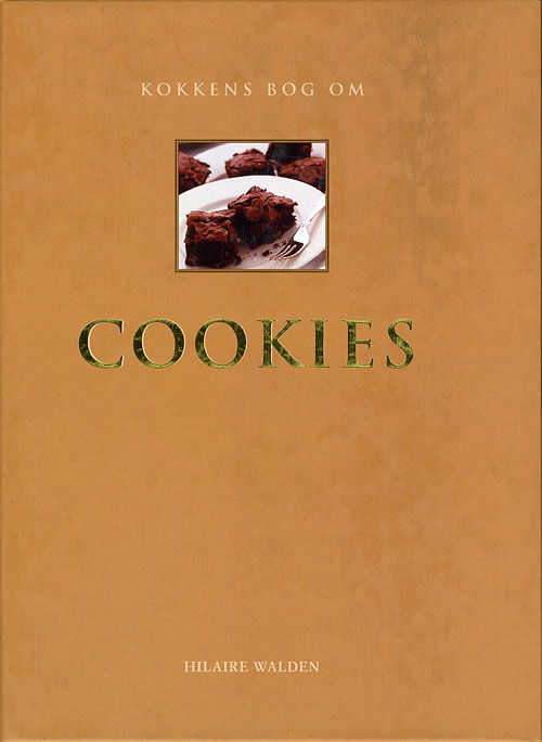 Cover for Hilaire Walden · Kokkens bog om COOKIES (Bound Book) [1. wydanie] [Indbundet] (2001)