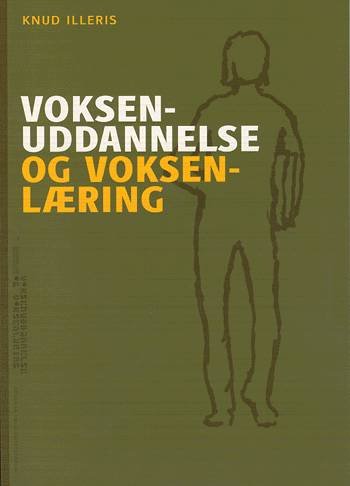 Cover for Knud Illeris · Voksenuddannelse og voksenlæring (Sewn Spine Book) [1er édition] (2003)