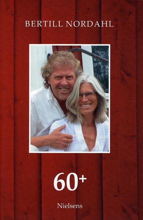 Cover for Bertill Nordahl · 60+ (Sewn Spine Book) [1st edition] (2011)