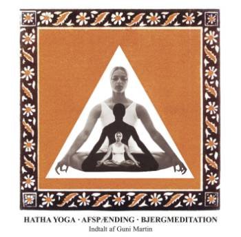 Cover for Guni Martin · Hatha, Afspænding, Bjergmeditation (CD) [1e uitgave] (2001)