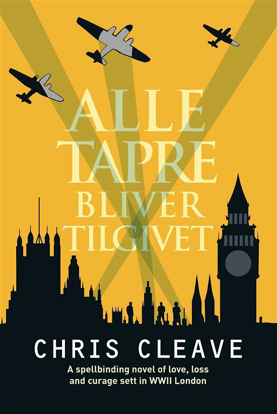 Cover for Chris Cleave · Alle tapre bliver tilgivet (Indbundet Bog) [1. udgave] (2016)