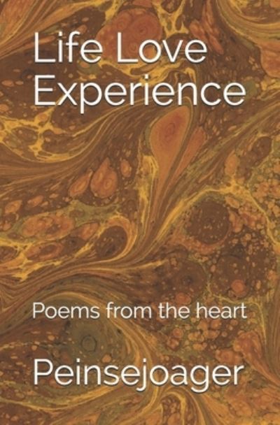 Cover for Peinsejoager · Life Love Experience (Taschenbuch) (2020)