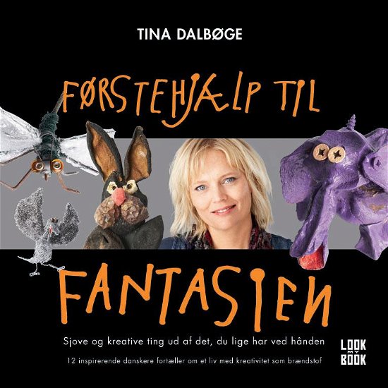 Cover for Tina Dalbøge · Førstehjælp til fantasien (Bound Book) [1st edition] (2008)