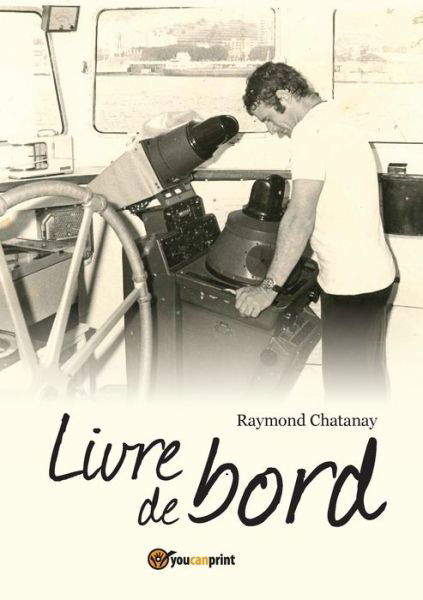Cover for Raymond Chatanay · Livre de bord (Paperback Book) (2018)
