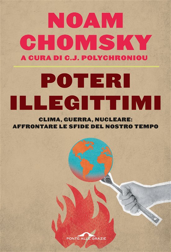 Cover for Noam Chomsky · Poteri Illegittimi. Clima, Guerra, Nucleare: Affrontare Le Sfide Del Nostro Tempo (Buch)