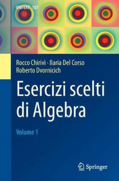 Cover for Chirivì · Esercizi scelti di Algebra (Book) [2017 edition] (2017)
