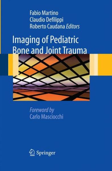 Cover for Fabio Martino · Imaging of Pediatric Bone and Joint Trauma (Paperback Book) [2011 edition] (2014)