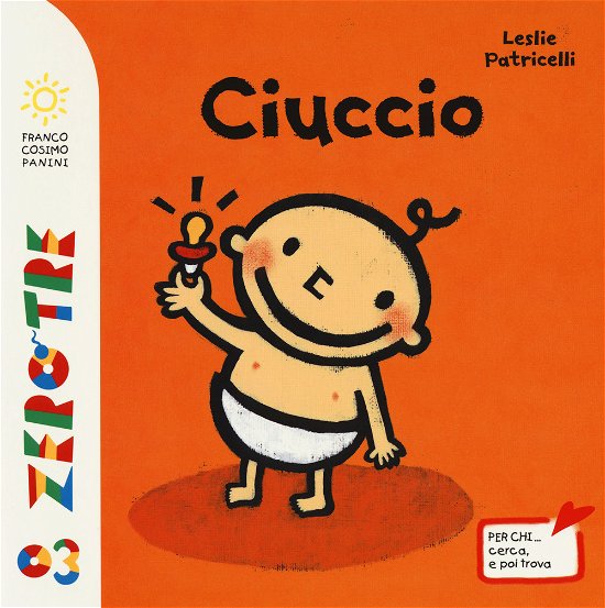 Cover for Leslie Patricelli · Ciuccio. Ediz. Illustrata (Book)