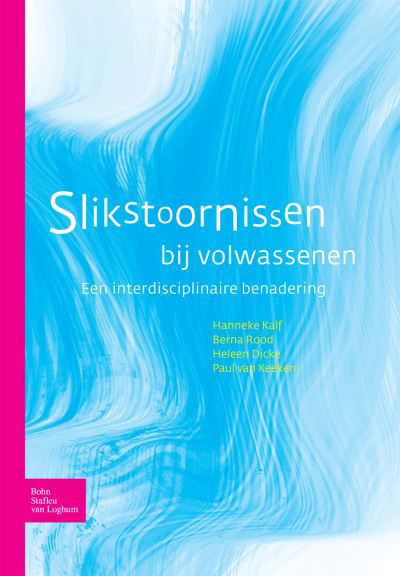 Slikstoornissen Bij Volwassenen: Een Interdisciplinaire Benadering - H Kalf - Books - Bohn,Scheltema & Holkema,The Netherlands - 9789031350605 - August 1, 2006