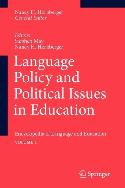 Stephen May · Language Policy and Political Issues in Education: Encyclopedia of Language and Educationvolume 1 (Paperback Book) (2010)