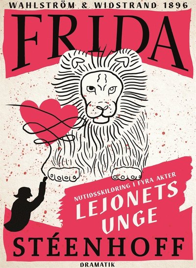 Cover for Frida Stéenhoff · Lejonets unge : nutidsskildring i fyra akter (ePUB) (2018)