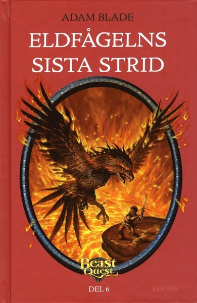 Cover for Adam Blade · Beast Quest: Beast Quest. Eldfågelns sista strid (Innbunden bok) (2009)