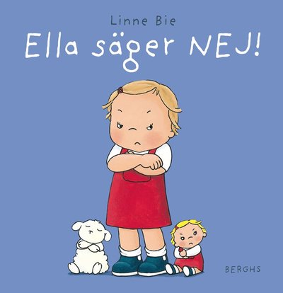 Cover for Linne Bie · Ella-böckerna: Ella säger nej! (Bound Book) (2014)