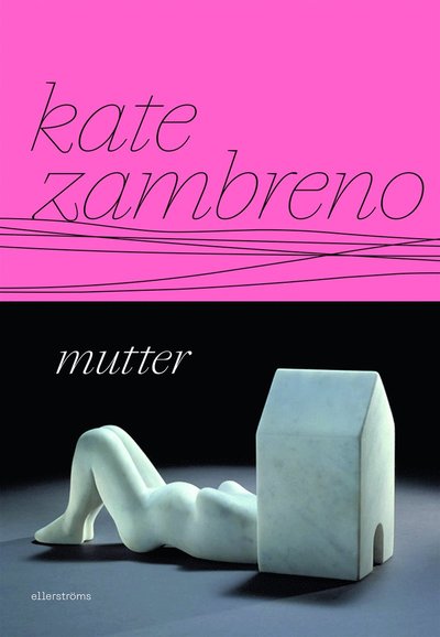 Cover for Kate Zambreno · Mutter (Paperback Book) (2025)