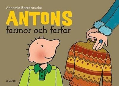 Cover for Annemie Berebrouckx · Antons farmor och farfar (Kartongbok) (2015)