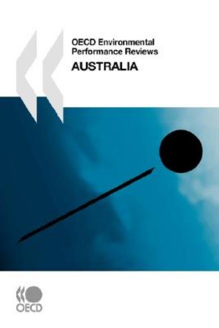 Cover for Oecd Organisation for Economic Co-operation and Develop · Oecd Environmental Performance Reviews Australia (Paperback Book) (2008)