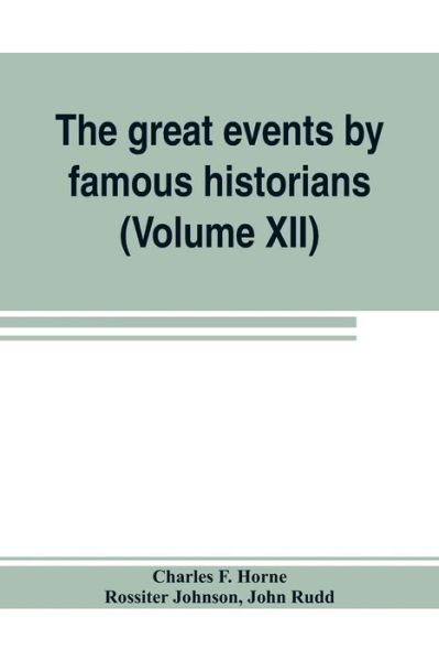 Cover for Charles F Horne · The great events by famous historians (Volume XII) (Paperback Book) (2019)