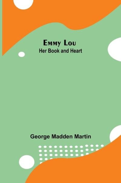 Cover for George Madden Martin · Emmy Lou (Paperback Book) (2021)
