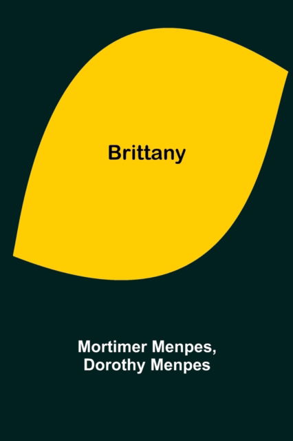 Cover for Mortimer Menpes · Brittany (Paperback Book) (2021)