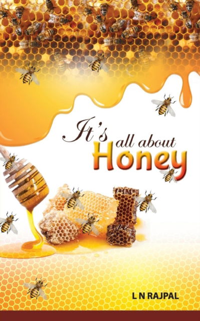 Cover for Lok Nath Rajpal · Its All About Honey (Paperback Book) (2016)