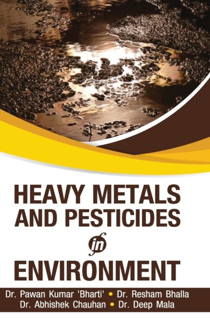 Cover for Pawan Kumar Bharti · Heavy Metals and Pesticides in Environment (Hardcover Book) (2016)