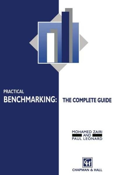Cover for M. Zairi · Practical Benchmarking: The Complete Guide: A complete guide (Paperback Bog) [Softcover reprint of the original 1st ed. 1996 edition] (2012)