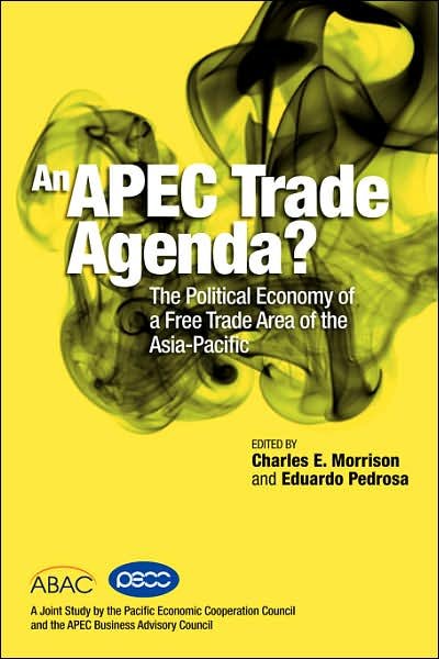 Cover for Charles E Morrison · An Apec Trade Agenda? the Political Economy of a Free Trade Area of the Asia-pacific (Paperback Book) (2007)