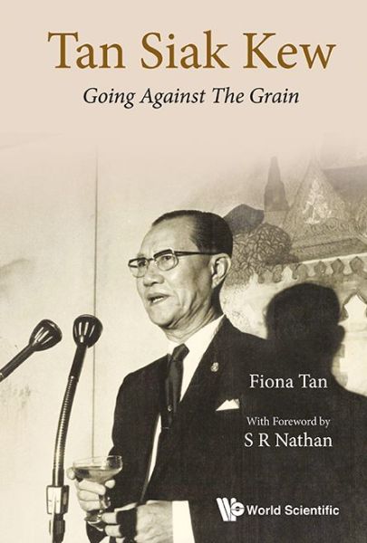 Cover for Tan, Fiona Lu Pin (-) · Tan Siak Kew: Going Against The Grain (Taschenbuch) (2014)