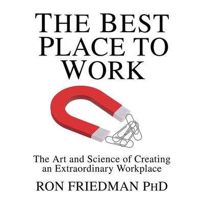 Cover for Ron Friedman · The Best Place to Work Lib/E (CD) (2015)