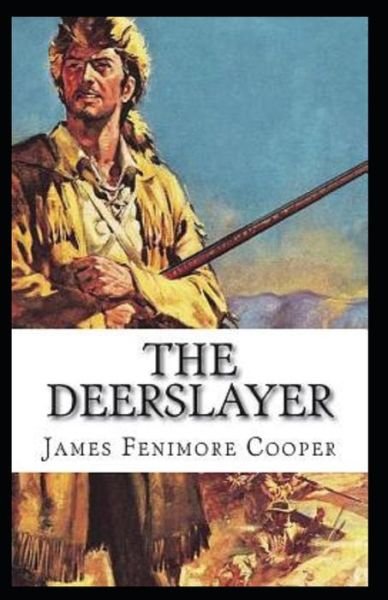 Cover for James Fenimore Cooper · The Deerslayer Annotated (Paperback Bog) (2022)