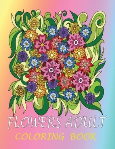 Cover for Kr Print House · Flowers Adult Coloring Book (Taschenbuch) (2021)