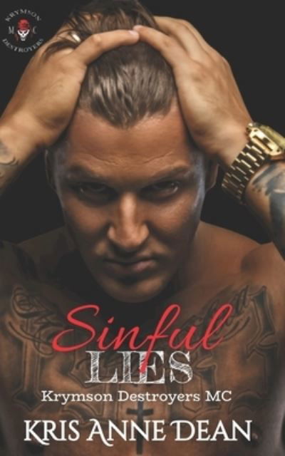 Cover for Kris Anne Dean · Sinful Lies: Krymson Destroyers MC (Pocketbok) (2021)