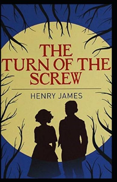 Cover for Henry James · The Turn of the Screw Annotated (Paperback Bog) (2021)