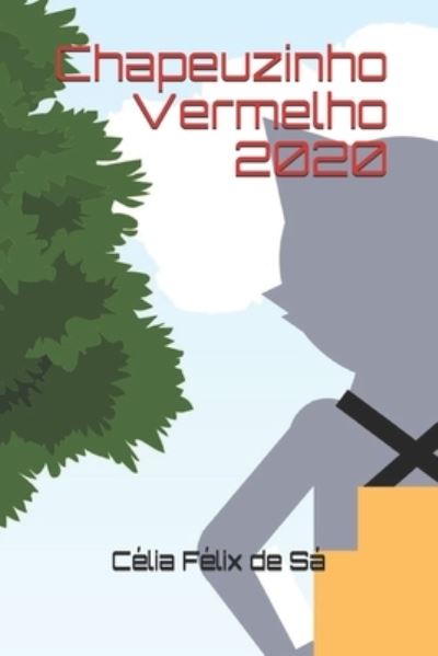 Cover for Celia Felix de Sa · Chapeuzinho Vermelho 2020 (Paperback Book) (2020)