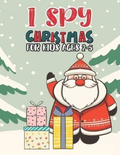 I Spy Christmas Book For Kids Ages 2-5 - Mimouni Publishing Group - Books - Independently Published - 9798565907605 - November 16, 2020