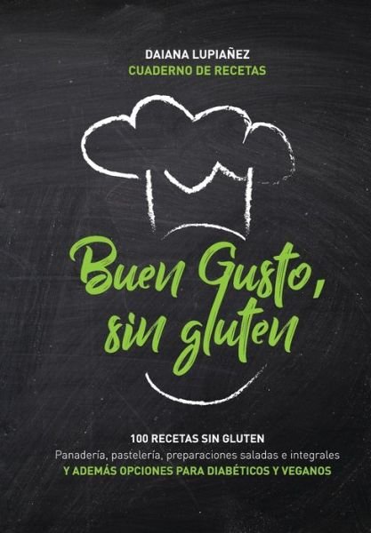 Cover for Daiana Lupiañez · Buen gusto, sin gluten. (Paperback Bog) (2018)