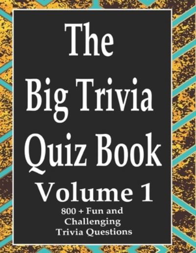 Cover for Ts · The Big Trivia Quiz Book, Volume 1 (Paperback Bog) (2020)