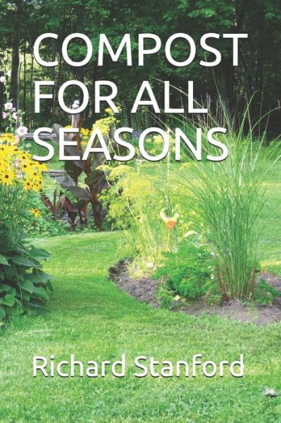 Cover for Richard Stanford · Compost for All Seasons (Paperback Book) (2020)