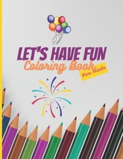 Cover for Anzar Rainbow Edition · Let's Have Fun Coloring Book For Kids (Paperback Bog) (2021)