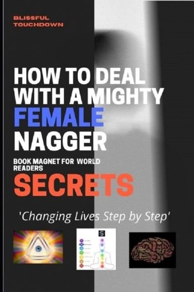 Cover for Blissful Touchdown · How To Deal with A Might y Female NAGGER (Paperback Book) (2021)