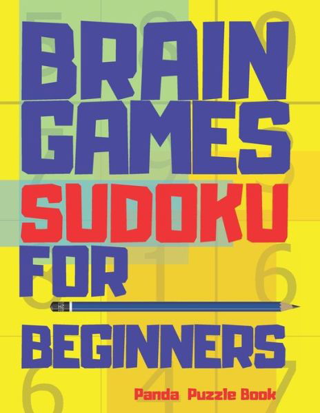 Brain Games Sudoku For Beginners - Panda Puzzle Book - Książki - Independently Published - 9798602064605 - 21 stycznia 2020